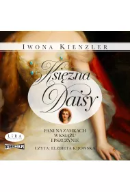 Audiobook CD MP3 Ksi�na Daisy. Pani na zamkach w Ksi��u i Pszczynie