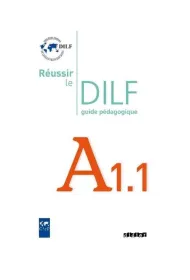 Reussir le DILF A1.1 przewodnik metodyczny