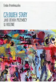 Cz�owiek stary jako ofiara przemocy w rodzinie