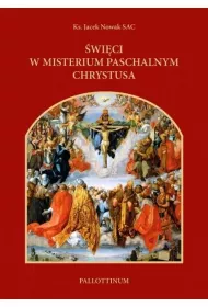 �wi�ci w misterium paschalnym Chrystusa