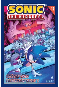 Wy�cigi Chao i Badnik�w nalot 1. Sonic the Hedgehog. Tom 17
