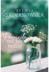 Powiedz mi, jak b�dzie