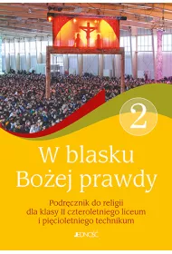 W blasku Bo�ej prawdy. Podr�cznik do religii dla klasy II czteroletniego liceum i pi�cioletniego technikum
