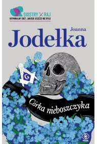 C�rka nieboszczyka. Siostry Raj. Tom 1