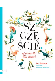 Szcz�cie. Opowiastki dla dzieci