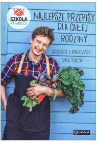 Szko�a na widelcu. Najlepsze przepisy dla ca�ej rodziny * *