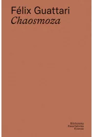 F�lix Guattari Chaosmoza