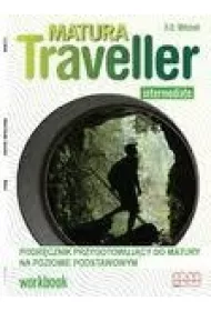 Matura Traveller Intermediate. Podr�cznik przygotowuj�cy do matury na poziomie podstawowym