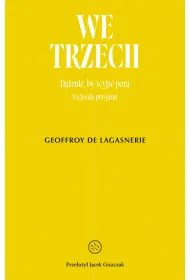 We trzech. D��enie, by wyj�� poza