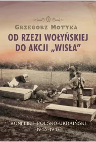 Od rzezi wo�y�skiej do akcji wis�a