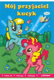 M�j przyjaciel kucyk kolorowanka z naklejkami