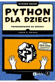 Python dla dzieci. Programowanie na weso�o