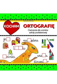 Kocham ortografi� �wiczenia dla uczni�w szko�y podstawowej