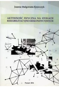 Aktywno�� fizyczna na sto�ach rehabilitacyjno-rekondycyjnych