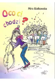 O co ci chodzi