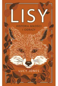 Lisy. Historia mi�o�ci i odrazy