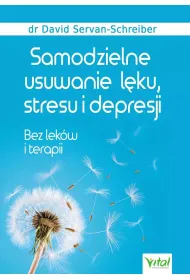 Samodzielne usuwanie l�ku stresu i depresji Wyd 3