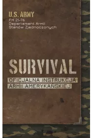 Survival. Oficjalna instrukcja Armii Amerykaskiej