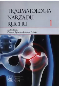 Traumatologia narz�du ruchu T.1