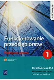 Funkcjonowanie przedsi�biorstw. Podstawy prawa 1. Podr�cznik. Technikum