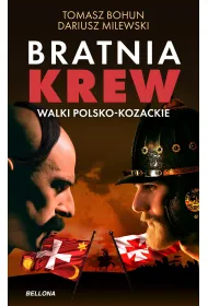 Bratnia krew. Walki polsko-kozackie