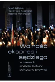 Wolno�� ekspresji s�dziego w czasach kryzysu kultury polityczno-prawnej
