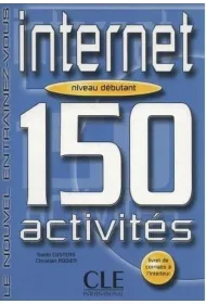 Internet 150 activites debutant livre + corrige