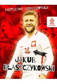 PZPN. Mistrzowie reprezentacji. Jakub B�aszczykowski