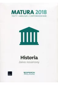 Historia. Matura 2018. Testy i arkusze. Zakres rozrzeszony