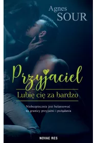 Lubi ci za bardzo. Przyjaciel. Tom 1