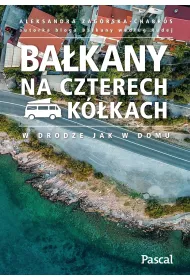 Ba�kany na czterech k�kach. W drodze jak w domu
