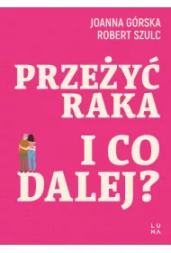 Przey raka. I co dalej?