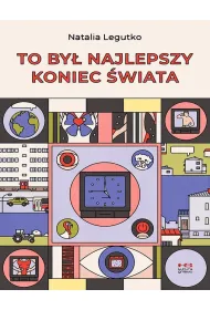 To by� najlepszy koniec �wiata