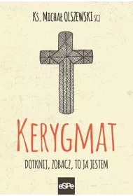 Kerygmat Dotknij zobacz to ja jestem