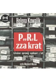 Audiobook PeeReL zza krat. Gone sprawy sdowe z lat 1945-1989 mp3