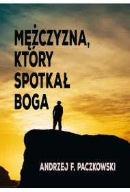 eBook M�czyzna, kt�ry spotka� Boga pdf mobi epub