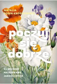 Poczuj si� dobrze. 52 sposoby na popraw� jako�ci �ycia