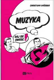 Muzyka… Daj si� uwie��!