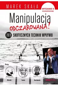 MANIPULACJA ODCZAROWANA! 777 skutecznych technik wp�ywu