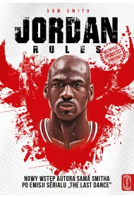 The Jordan rules. Zakulisowe historie pierwszego mistrzowskiego sezonu Chicago Bulls