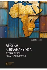Afryka Subsaharyjska w stosunkach mi�dzynarodowych
