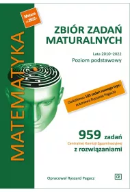 Zbi�r zada� maturalnych 2002-2022. Matematyka. Poziom podstawowy