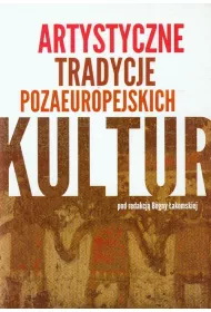 Artystyczne tradycje pozaeuropejskich kultur