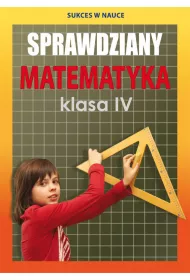 Sprawdziany. Matematyka. Klasa IV