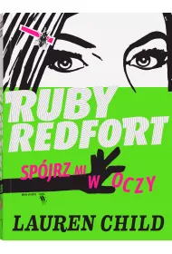 Sp�jrz mi w oczy. Ruby Redfort. Tom 1