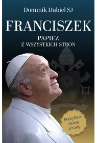 Franciszek. Papie� z wszystkich stron