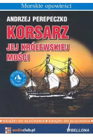 Audiobook Korsarz Jej Kr�lewskiej Mo�ci (ksi��ka audio) CD