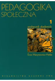 Pedagogika spo�eczna. Podr�cznik akademicki. Tom 1