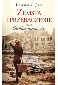 Otch�a� nienawi�ci. Zemsta i przebaczenie. Tom 2