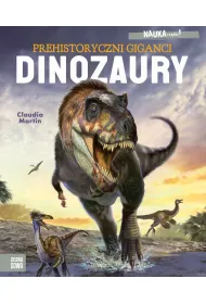 NAUKA rz�dzi! Dinozaury. Prehistoryczni giganci